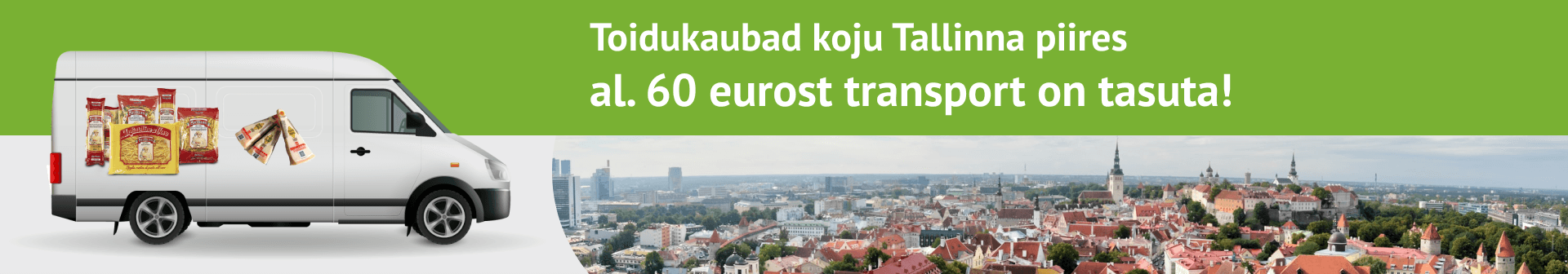 Toidukaupade kojuvedu Tallinnas!